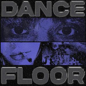 Dance floor (Explicit)