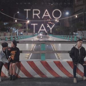 Trao Tay (feat. DinhHung)