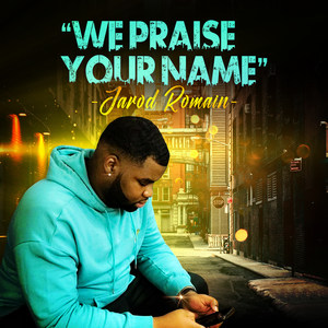 We Praise Your Name