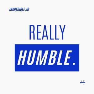 Really Humble (Explicit)