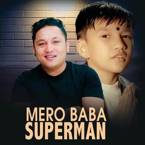 Mero Baba Superman (Child Version)