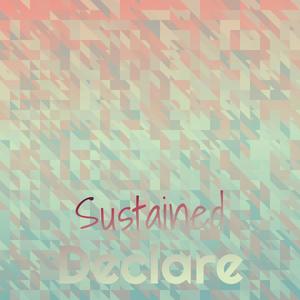 Sustained Declare