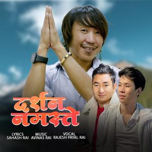 Darshan Namaste (feat. Rajesh Payal Rai & Avinas Rai)