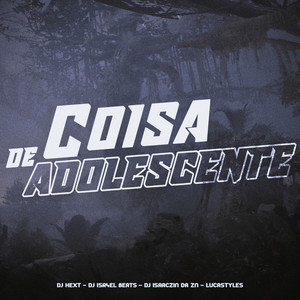 Coisa De Adolescente (Explicit)