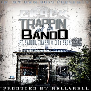 Trappin out da Bando (feat. City Shon, Saddiq & Trappo) [Explicit]