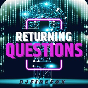 Returning Questions