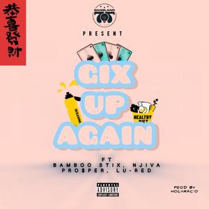 GIXUPAGAIN (feat. Bamboo Stix, Njiva, Pro$per & Lu-Red) [Explicit]