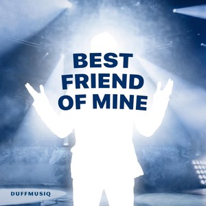 Best Friend of Mine