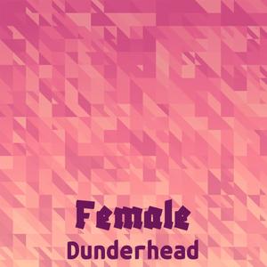 Female Dunderhead