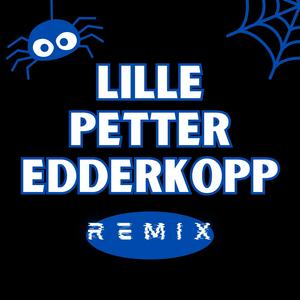 Lille Petter Edderkopp (feat. Rabarbraman) (Remix)