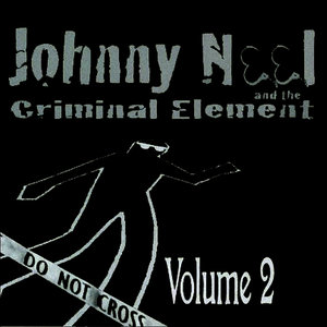 Johnny Neel and the Criminal Element Volume 2