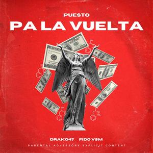Puesto pa' la vuelta (feat. Fido) (Explicit)