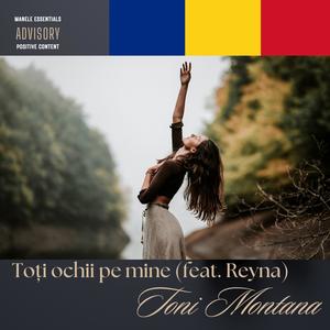 Toți ochii pe mine (feat. Reyna)