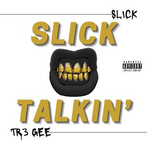 Slick Talkin' (Explicit)