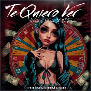 Te Quiero Ver (feat. Dorian the magic & El primow)