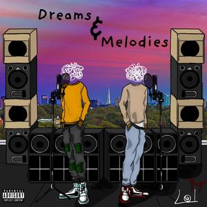 Dreams & Melodies (Explicit)