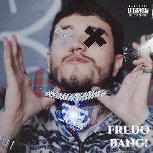 FREDO BANG! (feat. Jhol Bagueiro) [Explicit]