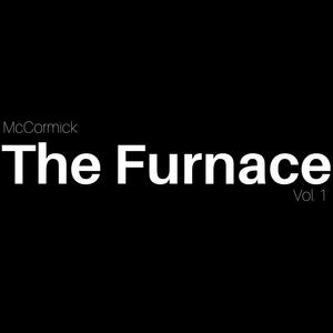 The Furnace: Volume One (Explicit)