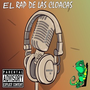 El Rap de las Cloacas (Explicit)