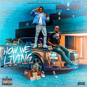 How We Living (Explicit)