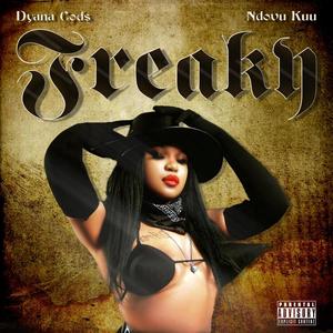 FREAKY (feat. NDOVU KUU) (Explicit)