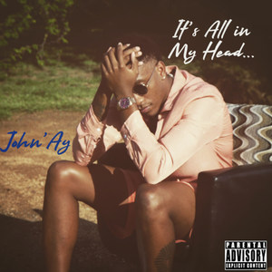 It's All in My Head (Explicit)