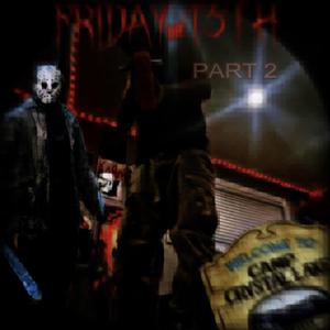 FRIDAY THE 13TH PT2 (Explicit)