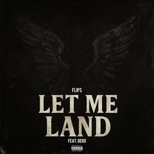 Let Me Land (feat. Gerd) (Explicit)