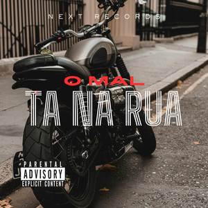 O Mal Ta Na Rua (Explicit)