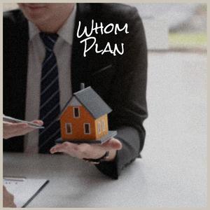 Whom Plan