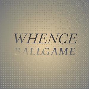 Whence Ballgame