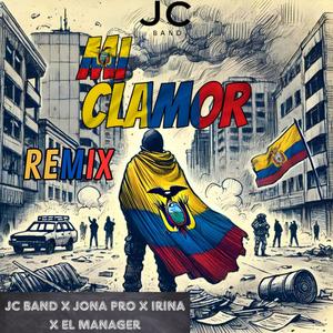 MI CLAMOR REMIX (feat. El Manager, Jona Pro, Irina & Orly Bryan)