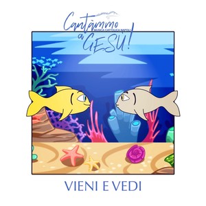 Vieni e vedi