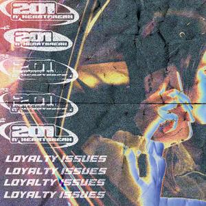 LOYALTY ISSUES (feat. Sweet Cole) (Explicit)