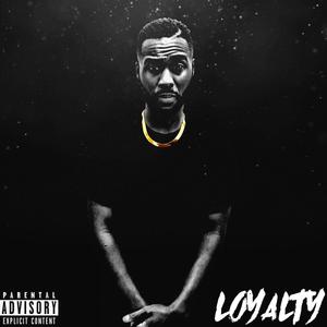 Loyalty (Explicit)