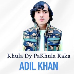 Khula Dy PaKhula Raka