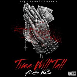 Time Will Tell (Explicit)