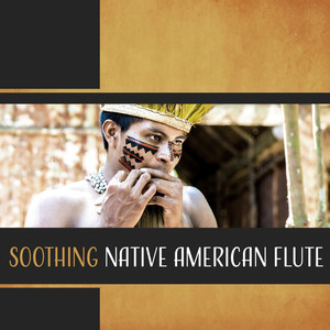 Soothing Native American Flute - Gentle Melodies to Calm the Mind, Mend the Spirit, Sense of Quiet Space