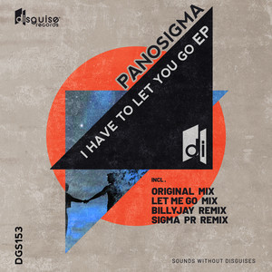 I Have To Let You Go (Sigma Pr Remix)