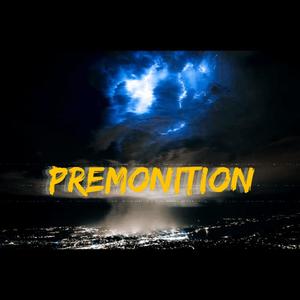 PREMONITION (Explicit)