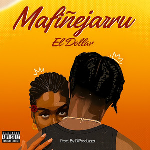 El Dollar - Mafiñejaru (Explicit)
