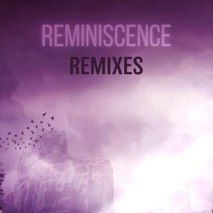 Reminiscence Remixes