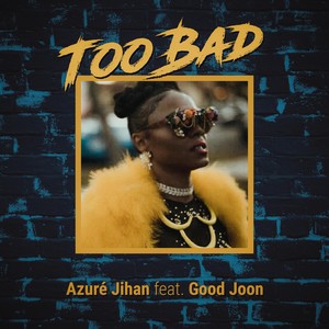 Too Bad(feat. Good Joon) (Explicit)