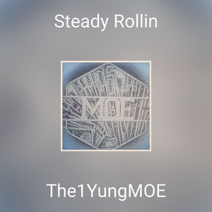Steady Rollin (Explicit)