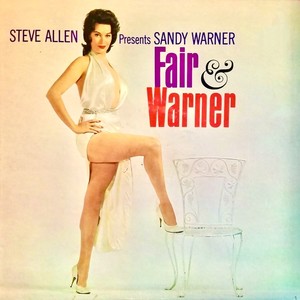 Steve Allen Presents: Sandy Warner (The Exotica Girl)  Fair & Warner (Remastered)