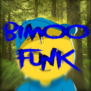 BIMOO FUNK (Extremely Slow)