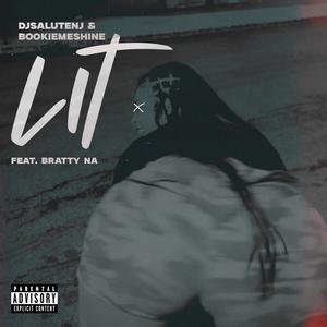 LIT (feat. Bratty Na) [Explicit]