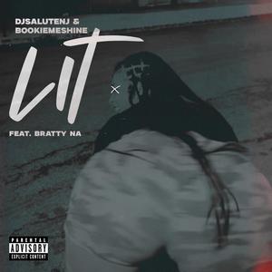 LIT (feat. Bratty Na) (Explicit)