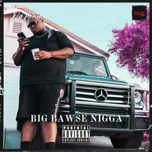 B.B.N (Big Bawse Nigga) (Explicit)