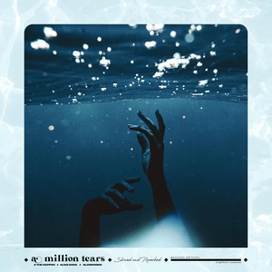 A Million Tears (Slowed and Reverbed) [Explicit]